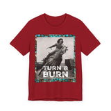 Turn & burn Turquoise Trim T Shirt